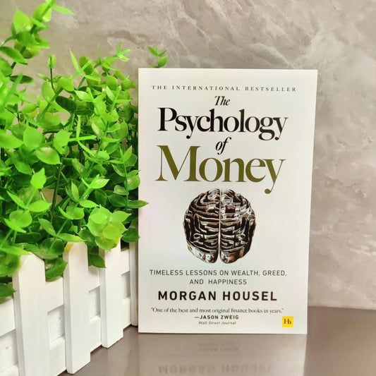 The Psychology of Money: Timeless Lessons on Wealth, Greed, and Happiness